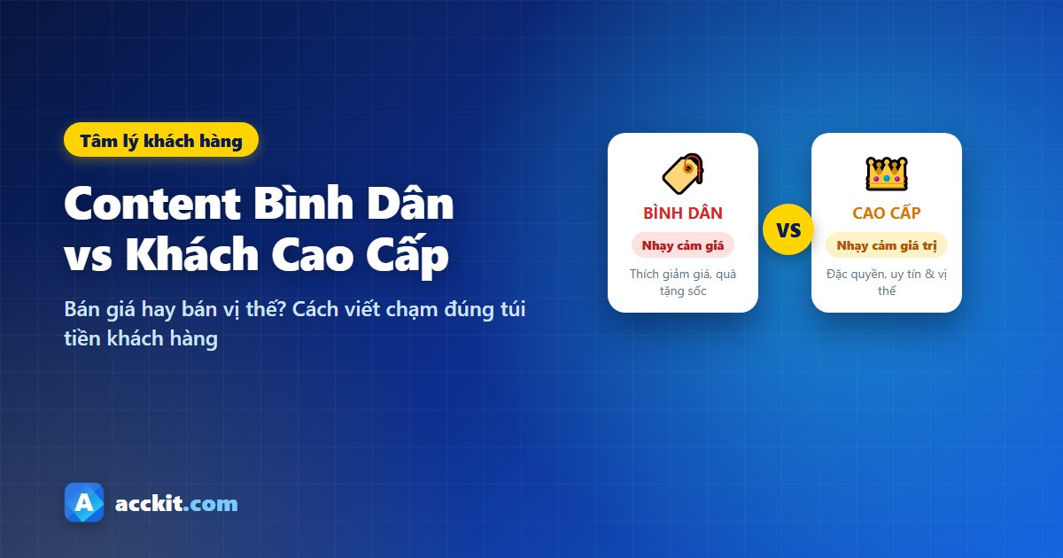 Content bán cho khách bình dân và khách cao cấp khác nhau thế nào?