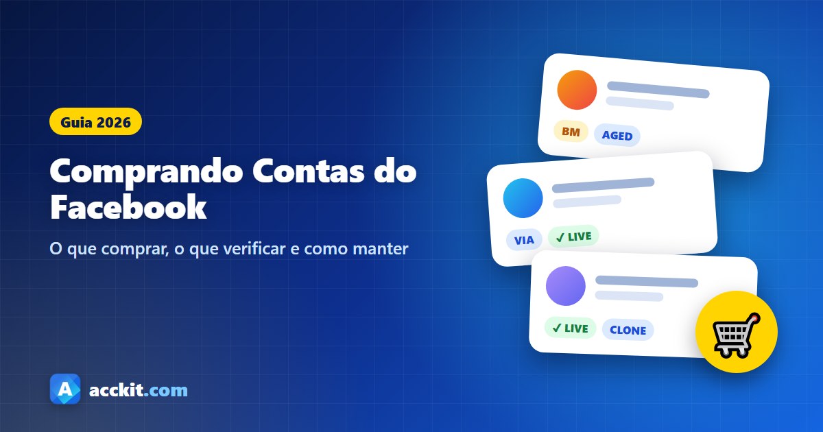 Comprando Facebook Accounts em 2026: O Guia Completo do Comprador