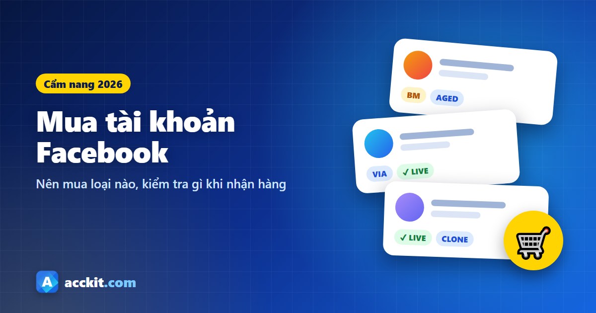 Mua Tài khoản Facebook vào năm 2026: Hướng dẫn đầy đủ cho người mua